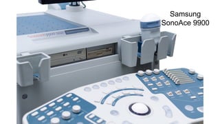 Samsung
SonoAce 9900
 