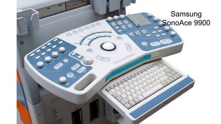 Samsung
SonoAce 9900
 