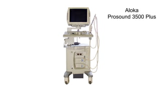 Aloka
Prosound 3500 Plus
 