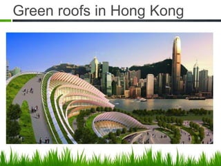 Green roofs in Hong Kong
 