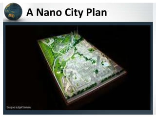 A Nano City Plan
 