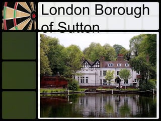London Borough
of Sutton
 