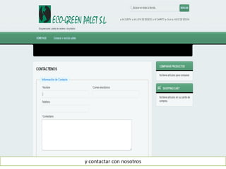 y contactar con nosotros
 