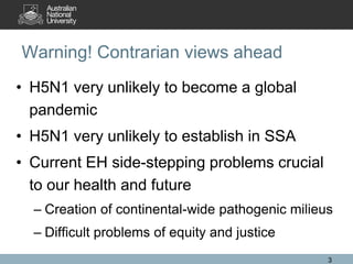 Avian influenza, pandemic influenza, ecohealth