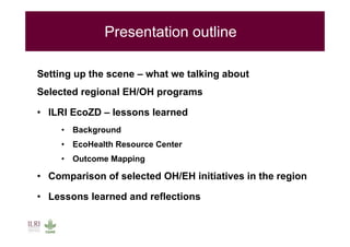 EcoZD and other EcoHealth/One Health initiatives in Southeast Asia: Lessons and perspectives