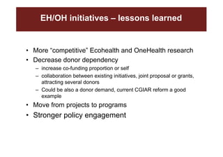EcoZD and other EcoHealth/One Health initiatives in Southeast Asia: Lessons and perspectives