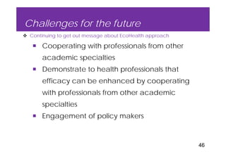 EcoHealth–One Health capacity building at Chiang Mai University and in the region: Experiences and challenges