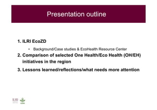 EcoHealth and One Health capacity building in Southeast Asia: An overview with focus on ILRI’s work
