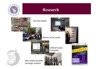 EcoHealth-One Health resource centres in Thailand and Indonesia: Establishment, success and perspective