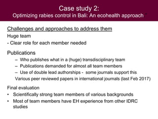 Ecohealth and One Health research in Southeast Asia: Examples, challenges, successes and outlook
