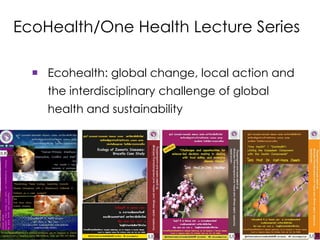 Interdisciplinary capacity building through Ecohealth-One Health Resource Centre at universities in Indonesia and Thailand: Experiences and challenges