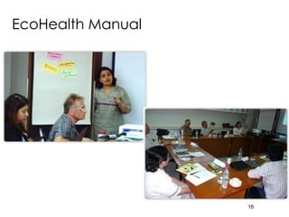 Interdisciplinary capacity building through Ecohealth-One Health Resource Centre at universities in Indonesia and Thailand: Experiences and challenges