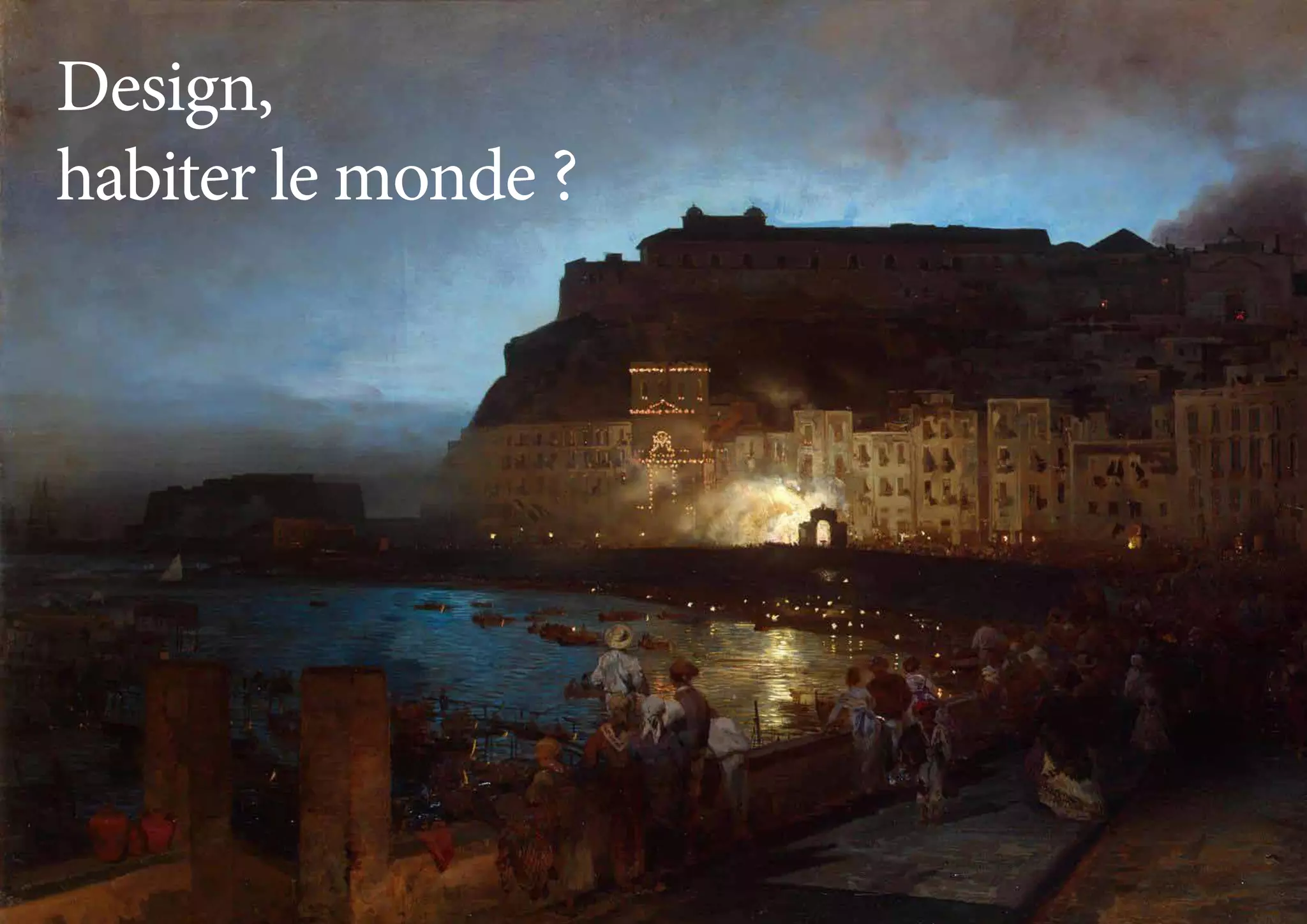 Design,
habiter le monde ?
 