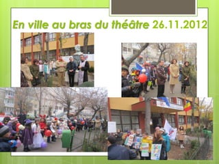 En ville au bras du théâtre 26.11.2012

 