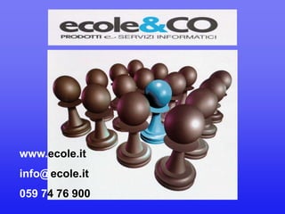 www.ecole.it
info@ecole.it
059 74 76 900
 