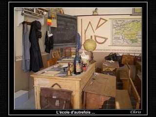 L'école d'autrefois ...  