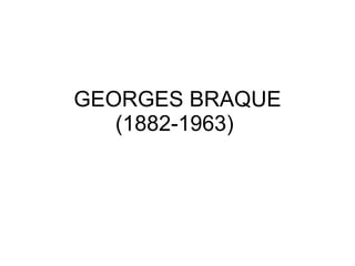 GEORGES BRAQUE (1882-1963)  