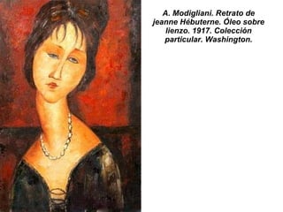 A. Modigliani. Retrato de jeanne Hébuterne. Óleo sobre lienzo. 1917. Colección particular. Washington. 