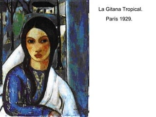 La Gitana Tropical. París 1929.   