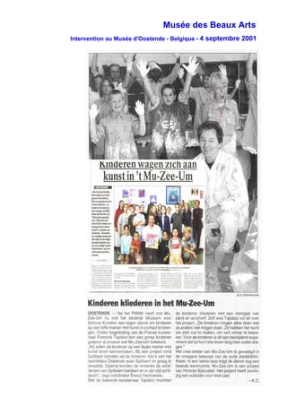 Intervention au Musée d'Oostende - Belgique - 4 septembre 2001
Musée des Beaux Arts
 