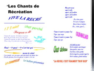 Les Chants de
Récréation
 