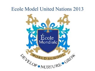 Ecole Model United Nations 2013
 