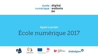 Appel à projet
École numérique 2017
 