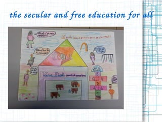 the se cular and free education for all 
 