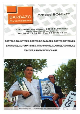 Rémy Noguet, 1er
Prix de la Saint Louis Cadet 2013
 