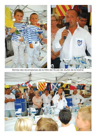 Remise des récompenses de la Fête de l’Ecole de Joutes de la Marine
 
