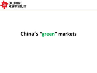 China’s  “ green ” markets 