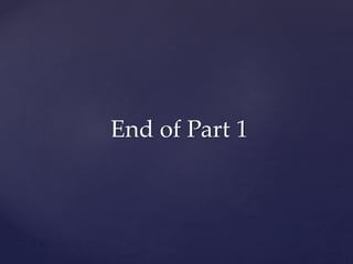 End of Part 1
 