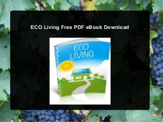 ECO Living Free PDF eBook Download
 