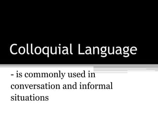 Which of the following is a colloquial or an Indianized phrase