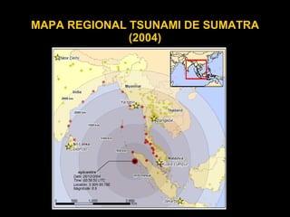 MAPA REGIONAL TSUNAMI DE SUMATRA
              (2004)
 