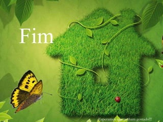 Fim


      Esperamos que tenham gostado!!!
 