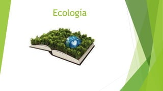 Ecología
 