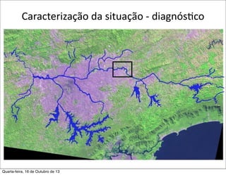 Caracterização	
  da	
  situação	
  -­‐	
  diagnósFco

Quarta-feira, 16 de Outubro de 13

 