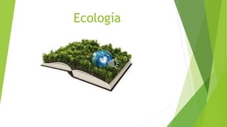 Ecología
 