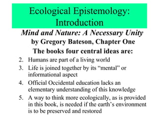 Ecological Epistemology: Introduction ,[object Object],[object Object],[object Object],[object Object],[object Object],[object Object]