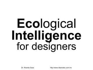 Eco logical Intelligence for designers 