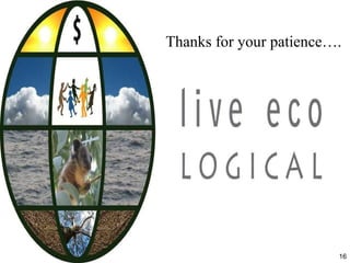 Thanks for your patience….




                         16
 
