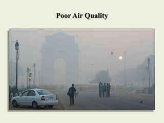 Poor Air Quality
 