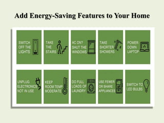 Add Energy-Saving Features to Your Home
 