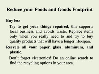 Reduce your Foods and Goods Footprint
 