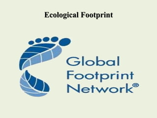 Ecological Footprint
 