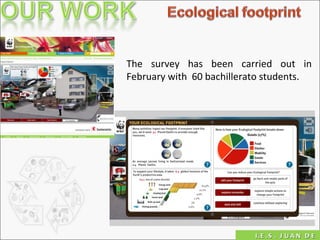 The survey has been carried out in February with  60 bachillerato students. 