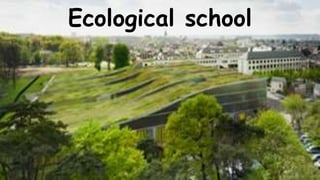Ecological school
 