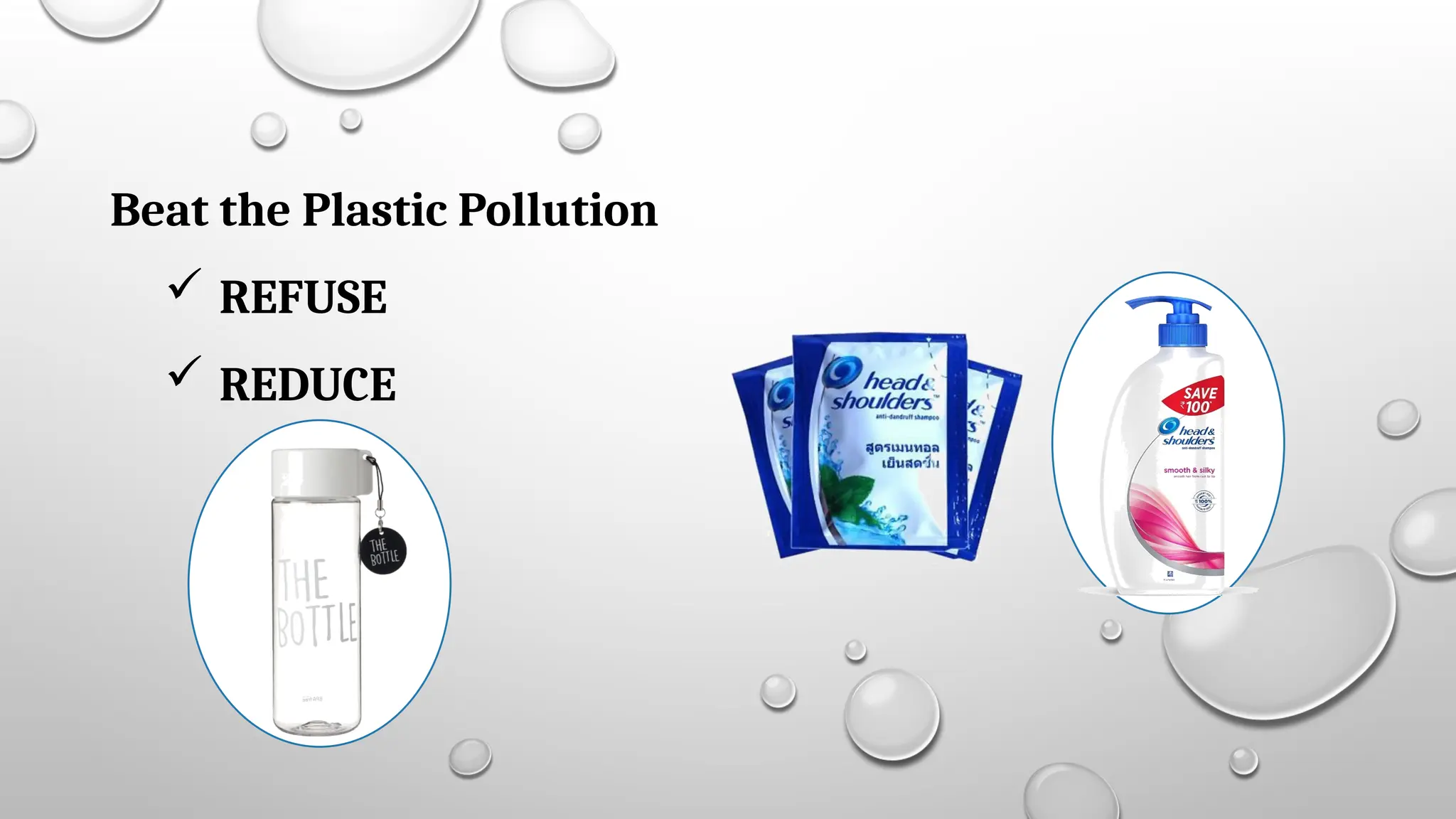 Beat the Plastic Pollution
 REFUSE
 REDUCE
 