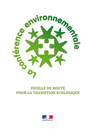 FEUILLE DE ROUTE
POUR LA TRANSITION ECOLOGIQUE
 
